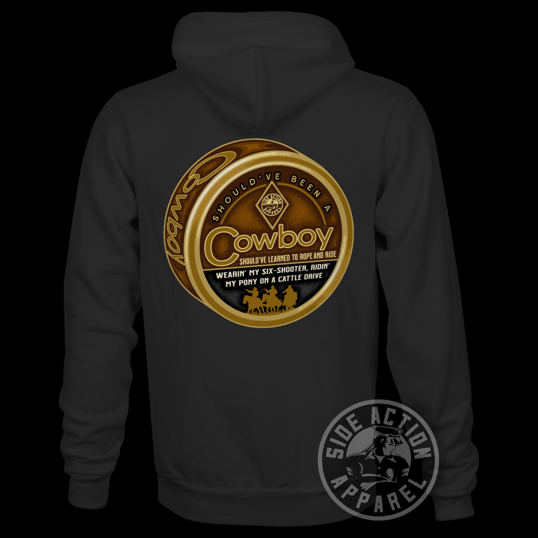 Hoodie - Should've Been a Cowboy