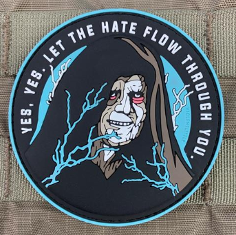 YES, YES. LET THE HATE FLOW THROUGH YOU PVC MORALE PATCH