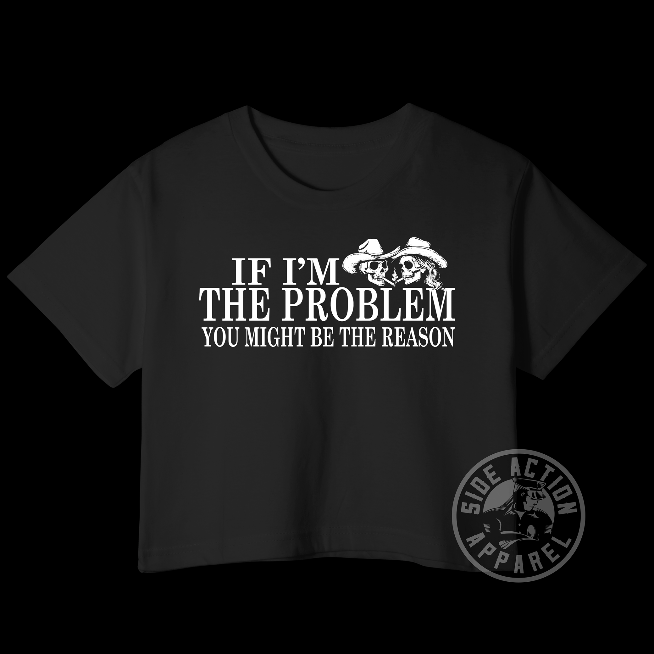If I'm The Problem - Crop Top